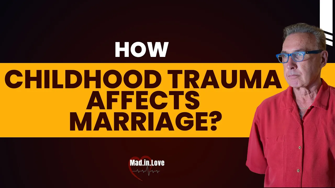 Ep10_How childhood trauma affects marriage